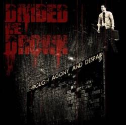 Divided We Drown : Through Agony and Despair